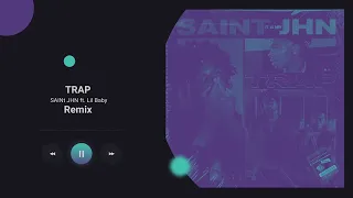 SAINt JHN - "Trap" ft. Lil Baby - REMIX