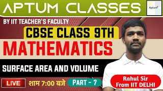 Class 9th Maths | Surface Area And Volume | Part - 7 |  | Aptum Classes | Rahul Sir