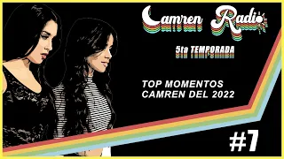 Camren Radio - 5ta Temporada #7: "Top Momentos Camren del 2022"