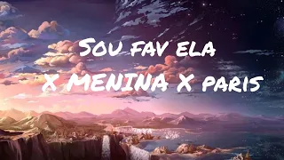 Sou // favela x mennina x paris remix (lyrics)