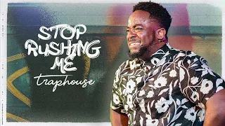 Stop Rushing Me | Traphouse | Part 6 | Jerry Flowers