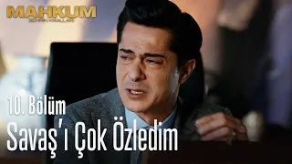 Savaş'ı çok özledim - Mahkum 10. Bölüm