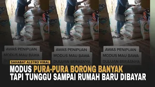 NYARIS TERKENA Modus Penipuan, Pura-pura Borong Beras 1 Ton Tapi Tunggu Sampai Rumahnya Baru Dibayar