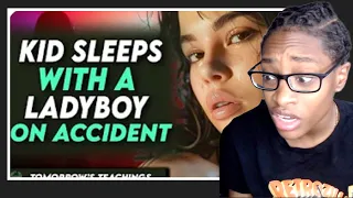 Kid Sleeps With A Lady Boy On Accident| Tomorrows Teachings Reaction