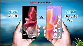 Vivo V30E Vs Redmi Note 13 Pro ⚡ Full Comparison in Details Which one is Best