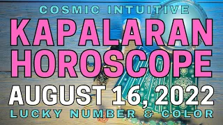 Gabay Kapalaran Horoscope ngayon AUGUST 16, 2022 Daily horoscope for today lucky numbers and color