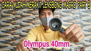 Cara Mudah Merakit Lensbong Macro Part 8