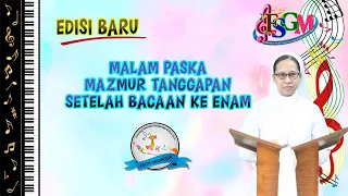 MAZMUR TANGGAPAN MALAM PASKAH SETELAH BACAAN KE ENAM. 8 APRIL 2023. EDISI BARU. TAHUN A/1.