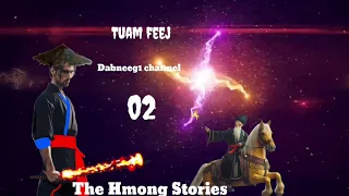 Tuam feej (part2) the Hmong stories 20/4/2024