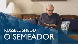 O Semeador | Dr. Russell Shedd