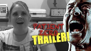 PATIENT ZERO TRAILER REACTION!