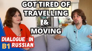 Russian Dialogues for Intermediate: When traveling becomes exhausting