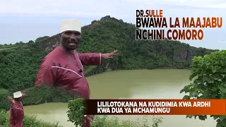 DR.SULLE 'BWAWA LILILOTOKANA NA KUDIDIMIA KWA ARDHI KWA DUA YA MCHA MUNGU/MAJI YAKE NI DAWA