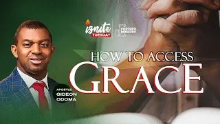 REV. GIDEON ODOMA || IGNITE TUESDAY || HOW TO ACCESS GRACE || 29.AUG.2023