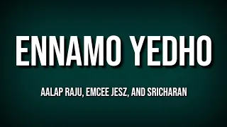 Ennamo yedho song lyrics