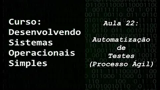 D.S.O.S - Aula 22 - Automatização de Testes (Processo Ágil)