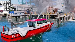 GTA 5 Firefighter Mod Fire Boat Fighting A Massive Fire At The Dockyard (LSPDFR Fire Callouts)