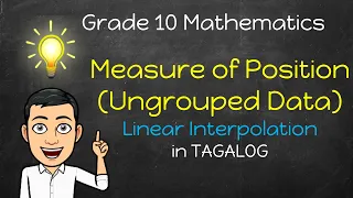 [Math 10] Measures of Position for Ungrouped Data in TAGALOG Using the LINEAR INTERPOLATION Method