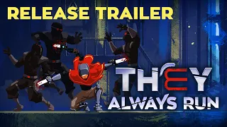 They Always Run - Release Trailer