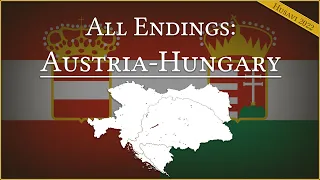 All Endings: Austria-Hungary