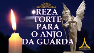 Reza Forte para o Anjo da Guarda