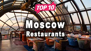 Top 10 Restaurants to Visit in Moscow | Russia - English