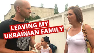 Leaving My Ukrainian Family 🇺🇦