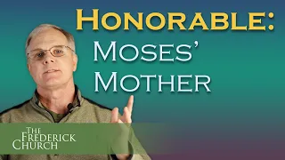 Honorable: Moses' Mother