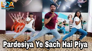 परदेसिया ये सच है पिया | PARDESIYA YE SACH HAI PIYA | EASY STEPS | DANCE BY LET'S DANCE ACADEMY