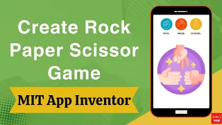 Rock Paper Scissors Game App in MIT App Inventor 2