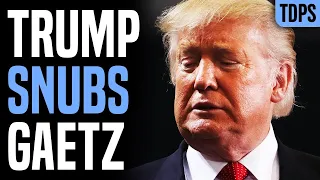 Trump REFUSES to Meet with Matt Gaetz as He Goes Down in Flames