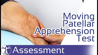 Moving Patellar Apprehension Test | Patellar Instability