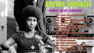 Aretha Franklin - Aretha Franklin Greatest Hits Full Album 2022 - Best Songs of Aretha Franklin