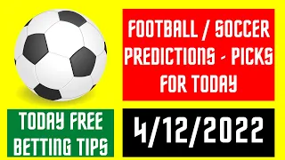 FOOTBALL PREDICTIONS TODAY (4/12/2022) SURE TIPS BEST SOCCER MATCHES BETSLIP BETTING WINS TELEGRAM