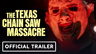 The Texas Chain Saw Massacre - Official Launch Trailer