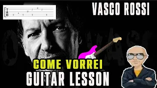 Vasco Rossi - Come Vorrei Guitar Lesson + Tab