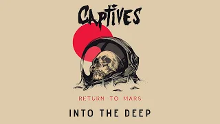 Captives - Into the Deep (Official Audio Stream)