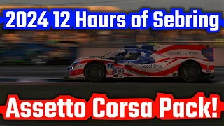 2024 IMSA 12 Hours of Sebring Assetto Corsa Pack!