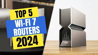 Best Wi-Fi 7 Routers 2024 | Which Wi-Fi 7 Router Should You Buy in 2024?