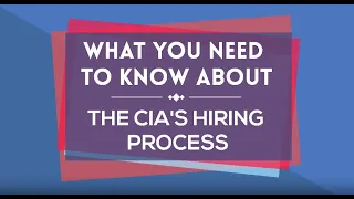 What You Need to Know About the CIA's Hiring Process