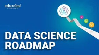 Data Science Roadmap 2024 | Data Science Tutorial for Beginners | Data Science Course | Edureka