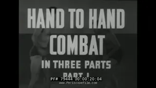 U.S. NAVY WWII ERA   TRAINING FILM  HAND TO HAND COMBAT  PART 1 & PART 2 79444