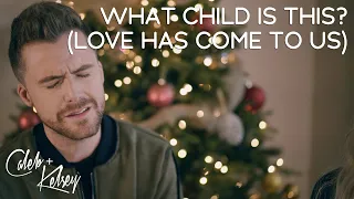 Christmas Worship: What Child Is This? (Love Has Come to Us) | Caleb + Kelsey