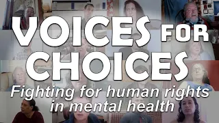 Voices for Choices: Fighting for Human Rights in Mental Health (Full Documentary | 2020)