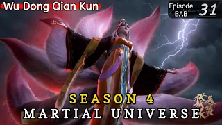 Episode 31 || Martial Universe [ Wu Dong Qian Kun ] wdqk Season 4 English story