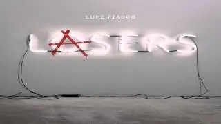 Lupe Fiasco - The Show Goes On (Lasers)