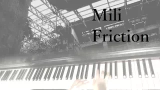 Mili - Friction / piano cover by narumi ピアノカバー