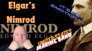 Mark from the States Reacts to Elgar's Nimrod...So Emotional.  US Marines