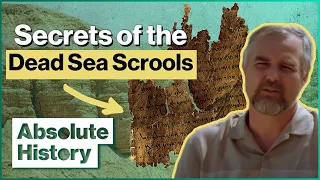 The Mysterious Biblical Manuscripts Of The Judaean Desert | Dead Sea Scrolls | Absolute History