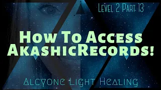 How To Access Earths Akashic Records! (Level 2 Part 13)